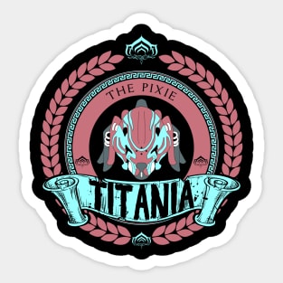 TITANIA - LIMITED EDITION Sticker